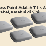 Access Point Adalah Titik Akses Nirkabel Ketahui di Sini