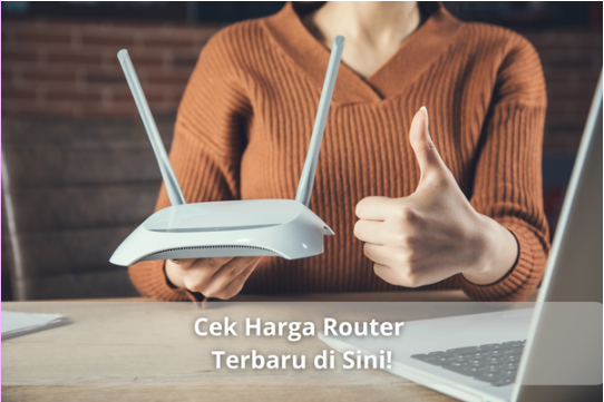 Cek Harga Router Terbaru di Sini!