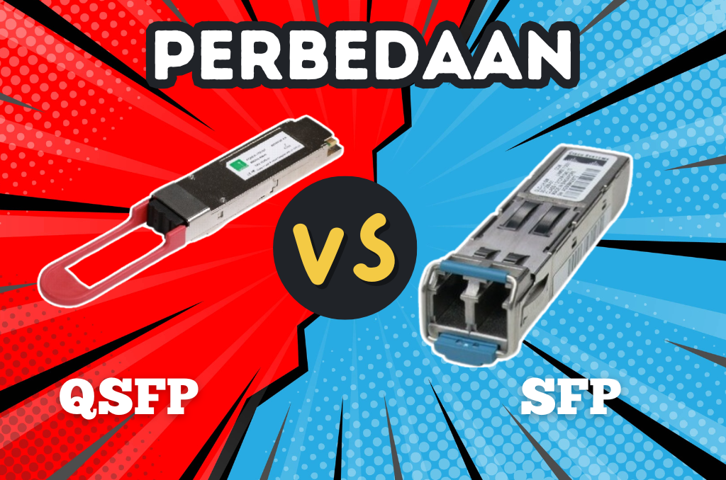 Memahami Perbedaan antara SFP dan QSFP