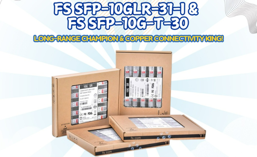 FS SFP-10GLR-31-I & SFP-10G-T-30: Transceiver 10 Gb Terbaik