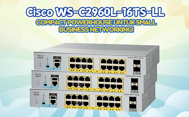 Cisco WS-C2960L-16TS-LL: Switch Managed Terdepan