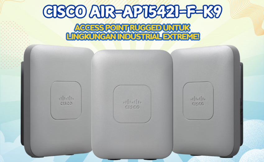 Cisco AIR-AP1542I-F-K9: Access Point Wi-Fi Enterprise Andal!