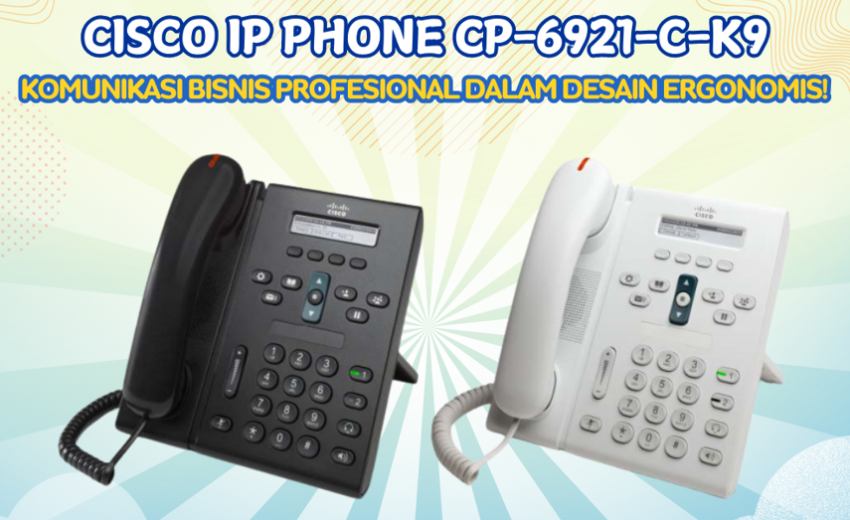 Cisco CP-6921-C-K9: IP Phone Bisnis, Desain Ergonomis!