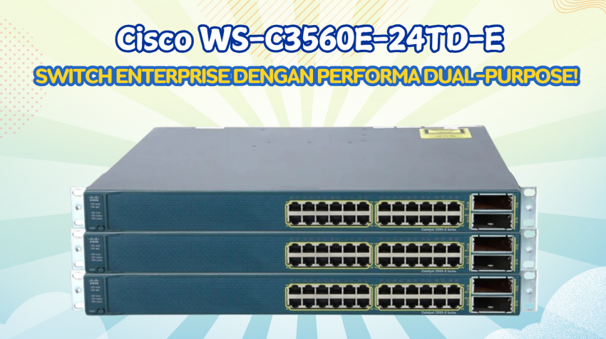 Cisco WS-C3560E-24TD-E: Switch Handal Jaringan Profesional!